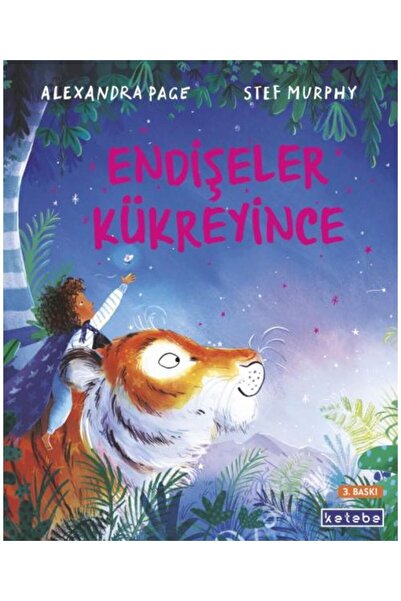 Ketebe Yayınları Endişeler Kükreyince / Ketebe Yayınları / Alexandra Page