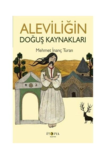 Generic Brand Aleviliğin Doğuş Kaynakları / / Mehmet İnanç Turan
