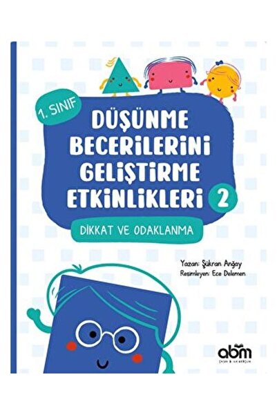 Abm Yayınevi Düşünme Becerilerini Geliştirme Etkinlikleri 2 / / Şükran Anğay