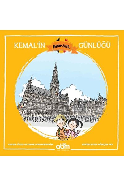 Abm Yayınevi Kemal’in Brüksel Günlüğü / / Özge Altınok Lokmanhekim