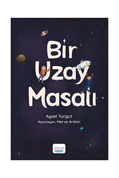 Turta Kitap حكاية الفضاء / كتاب فطيرة / آيسيل تورغوت
