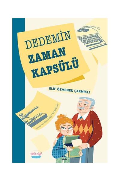 Turta Kitap كبسولة الزمن لجدي / كتاب الفطيرة / إليف أوزمانك مع جارمي
