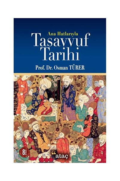 Genel Markalar Ana Hatlarıyla Tasavvuf Tarihi / / Osman Türer