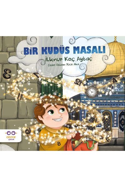 Cezve Çocuk Bir Kudüs Masalı</DNTCTMS> / /  İlknur Koç Aytaç
