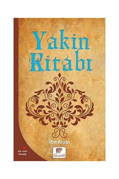 Gelenek Yayıncılık Yakin Kitabı / / İbn Arabi