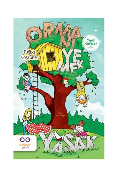 Cezve Çocuk Yeşil Kafalar 1 Ormanı Yemek Yasak / / Tuğba Coşkuner