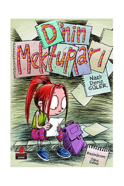 Kırmızı Kedi Çocuk D'nin Mektupları / Kırmızı Kedi Çocuk / Nazlı Deniz Güler