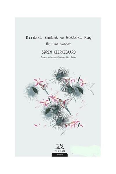 Genel Markalar Kırdaki Zambak ve Gökteki Kuş Üç Dini Sohbet / Pinhan Yayıncıl...