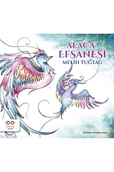 Cezve Çocuk Alaca Efsanesi / / Melih Tuğtağ