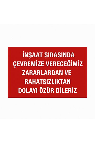 Gündoğdu Warning Sign'We Apologize for Any Harm Caused to Our Environment during Construction' 35X25 cm