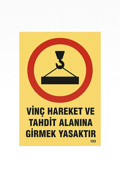Gündoğdu Warning Sign'It Is Prohibited to Enter the Crane Movement and Threat Area' 23X35 cm