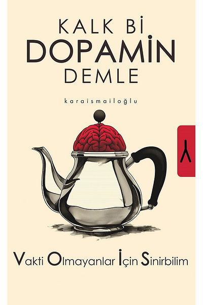 Bloomsbury Get up Dopamine Brew: Neuroscience for Those Who Don'T (Voi̇s) - Serkan Karaismailoğlu