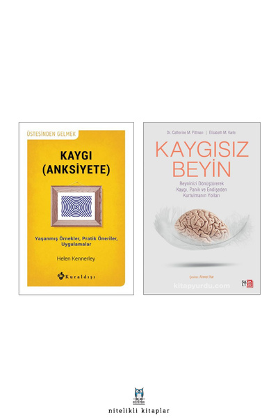 Kuraldışı Yayınları Kaygı (ANKSİYETE)/helen Kennerley - Kaygısız Beyin/elizab...