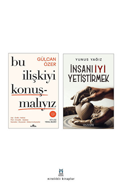 Yüzleşme Yayınları Bu İlişkiyi Konuşmalıyız - İnsanı İyi Yetiştirmek