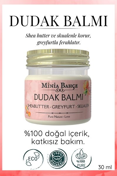Minia Bahçe Bitki ve Sanat Atölyesi Lip Balm – 100% Pure and Natural Lip Balm |   Shea Butter, Cocoa Butter, Beeswax, Grapefruit Oil (30 ml)