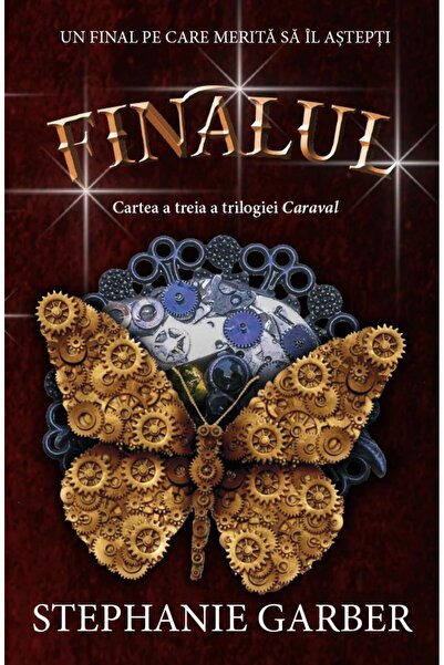 Editura Rao Books Finalul. A treia carte din seria Caraval, Stephanie Garber