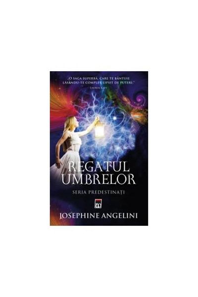 Editura Rao Books Regatul umbrelor (seria Predestinati), Josephine Angelini