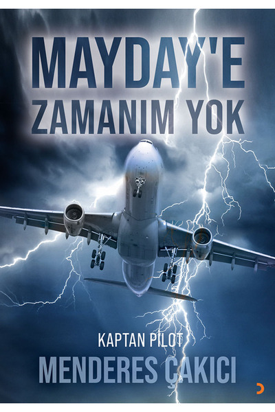 Cinius Yayınları Mayday’e Zamanım Yok & Kaptan Pilot Menderes Çakıcı