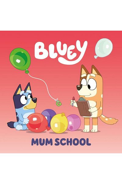 Penguin Random House Bluey: Mum School
