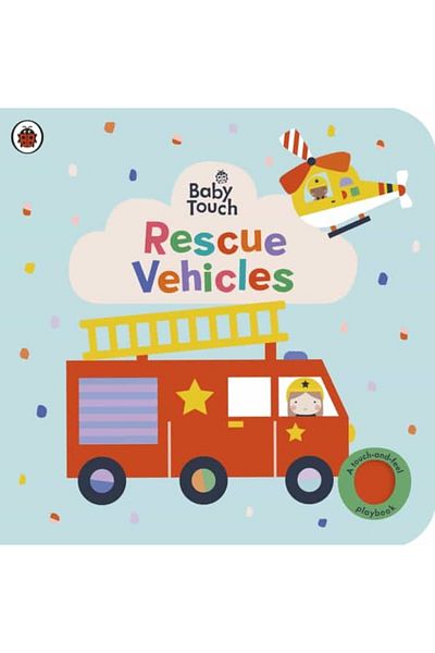 Penguin Random House Children's book - Baby Touch: Rescue Vehicles : A touch-and-feel playbook