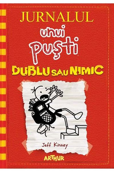 Editura Arthur Jurnalul unui pusti 11. Dublu sau nimic, Jeff Kinney