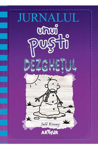 Editura Arthur Jurnalul unui pusti 13. Dezghetul, Jeff Kinney