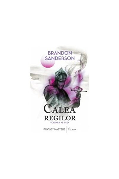 Editura Paladin Calea regilor. Volumul al II-lea, Brandon Sanderson