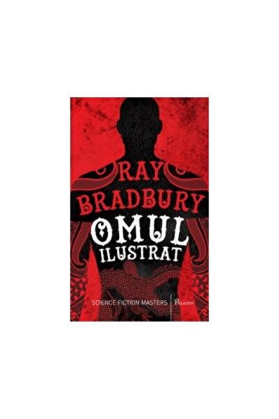 Editura Paladin Omul Ilustrat, Ray Bradbury