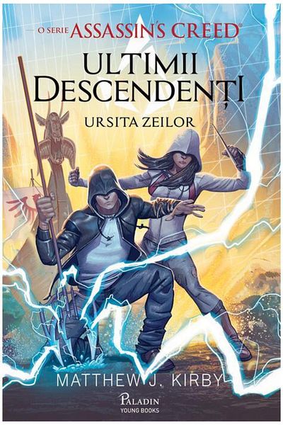 Editura Paladin Assassin`s Creed. Ultimii descendenti. Ursita zeilor, Matthew J. Kirby