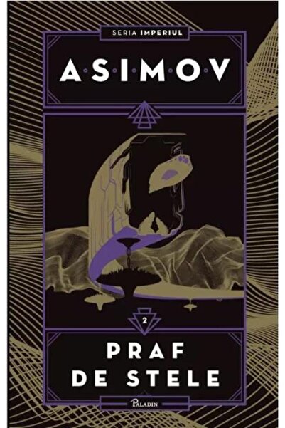 Editura Paladin Imperiul II. Praf de stele, Isaac Asimov