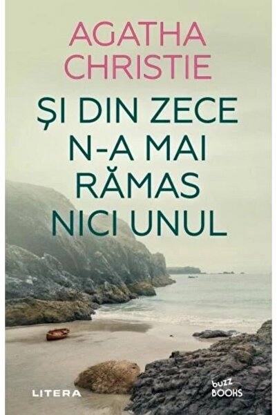 Editura Litera Si din zece n-a mai ramas nici unul, Agatha Christie