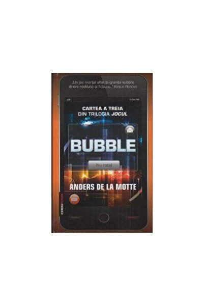 Editura Rao Books Bubble (cartea a treia din trilogia Jocul), Anders de la Motte