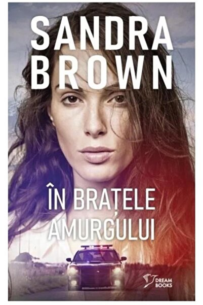 Editura Litera In bratele amurgului, Sandra Brown