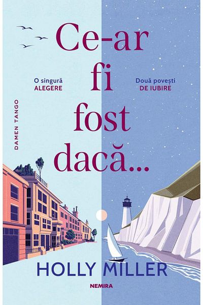 Editura Nemira Ce-ar fi fost daca..., Holly Miller