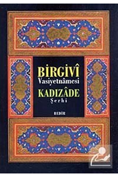 Genel Markalar Birgivi Vasiyetnamesi Kadızade Şerhi