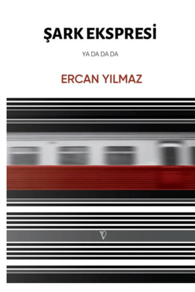 VACİLANDO KİTAP Şark Ekspresi Ya Da Da Da