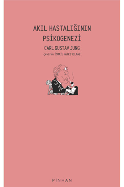 Pinhan Yayıncılık Akıl Hastalığının Psikogenezi
