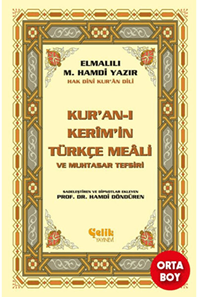 Çelik Yayınevi Kur’an-ı Kerim’in Yüce Meali - Elmalılı M. Hamdi Yazır (Orta B...