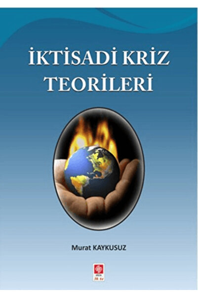 Ekin Basım Yayın İktisadi Kriz Teorileri