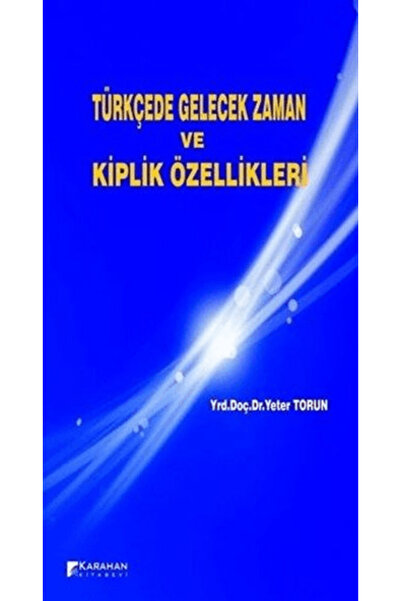 Karahan Kitabevi Türkçede Gelecek Zaman ve Kiplik Özellikleri