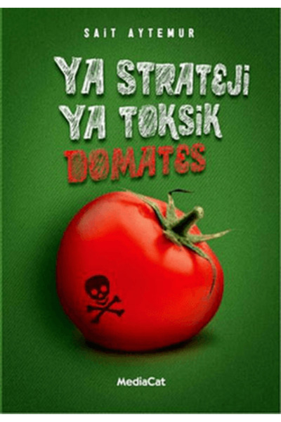 MediaCat Kitapları Ya Strateji Ya Toksik Domates
