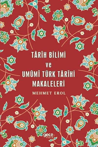 Gece Kitaplığı Tarih Bilimi ve Umumi Türk Tarihi Makaleleri