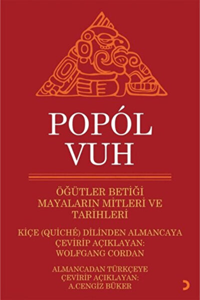 Cinius Yayınları Popol Vuh - Öğütler Betiği Mayaların Mitleri ve Tarihleri