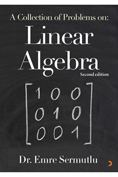 Cinius Yayınları A Collection of Problems on: Linear Algebra