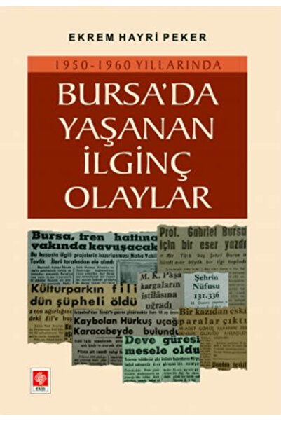 Ekin Basım Yayın Bursada Yaşanan İlginç Olaylar