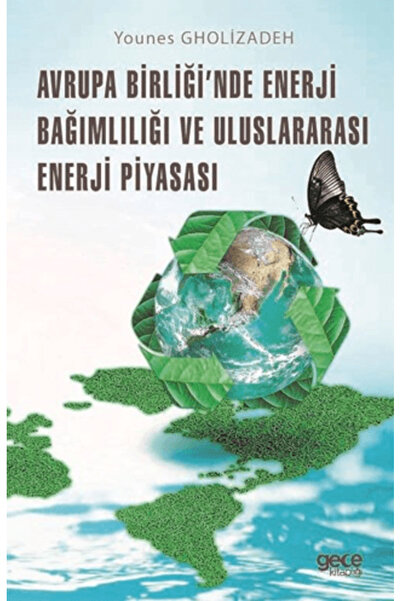 Gece Kitaplığı Avrupa Birliği'nde Enerji Bağımlılığı ve Uluslararası Enerji