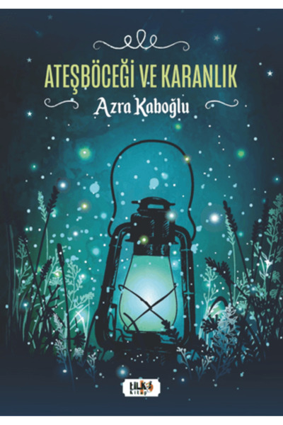 Tilki Kitap Ateşböceği ve Karanlık