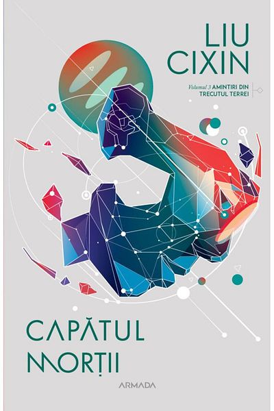 Editura Nemira Capatul mortii (Seria Amintiri din trecutul Terrei, partea a III-a), Liu Cixin