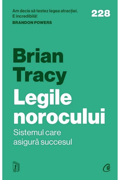 Editura Curtea Veche The Laws of Luck. The System That Ensures Success, Brian Tracy