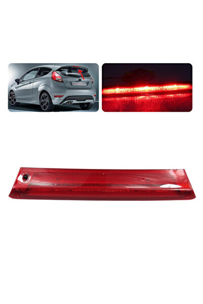 fkoto Ford Fiesta Arka Stop Lambası (BAGAJ ÜSTÜ) Led Kırmızı 2008-2018